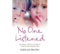 Isobel Kerr Alex Kerr No One Listened (Tascabile)