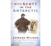 Isobel Williams With Scott in the Antarctic (Tascabile)