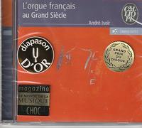 Isoir,Andre - L'orgue Francais Au Grand Siecle