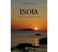 Isola. «Alla ricerca del coraggio di amare»