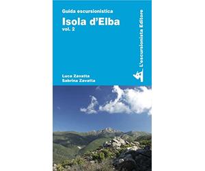 Isola d’Elba. Vol. 2 - Guida Escursionistica