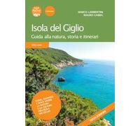 Isola del Giglio. Guida alla natura, storia e itinerari