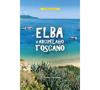 Isola d'Elba e Arcipelago toscano. Con carta estraibile