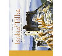 Isola d'Elba. I taccuini dell'arcipelago toscano