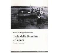 Isola delle Femmine e Capaci. Storia e memoria