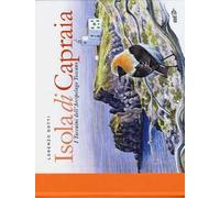 Isola di Capraia. I taccuini dell'arcipelago toscano. Ediz. illustrata