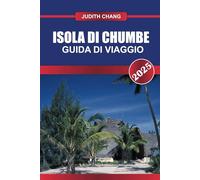 ISOLA DI CHUMBE Guida di viaggio 2025: Scopri rifugi ecologici, vivaci barriere coralline e spiagge incontaminate in un'area marina protetta.
