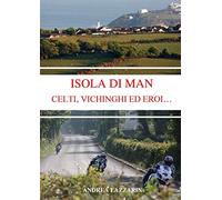 ISOLA DI MAN - CELTI, VICHINGHI ED EROI...