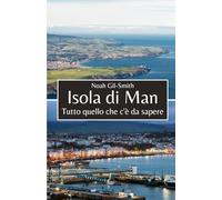 Isola di Man: Tutto quello che c'è da sapere