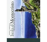 Isola di Montecristo. I taccuini dell'arcipelago toscano