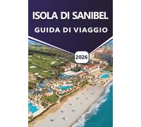 ISOLA DI SANIBEL GUIDA DI VIAGGIO 2026: Scopri le migliori spiagge, attrazioni, attività da fare, avventure all'aperto, rifugi faunistici, vivace vita ... locale sulla costa del Golfo della Florida