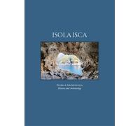 Isola Isca. Storia e archeologia - [Artem]