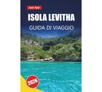 ISOLA LEVITHA GUIDA DI VIAGGIO 2026: Esplora spiagge, gioielli nascosti, cucina locale e avventure all'aperto su un'isola greca