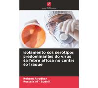 Isolamento dos serótipos predominantes do vírus da febre aftosa no centro do Iraque