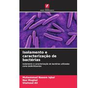 Isolamento e caracterização de bactérias: Isolamento e caracterização de bactérias utilizadas como biofertilizantes