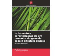 Isolamento e caracterização de um promotor do gene da copalil difosfato sintase: da Salvia Miltiorrhiza