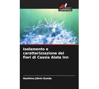 Isolamento e caratterizzazione dei fiori di Cassia Alata lnn
