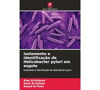 Isolamento e identificação de Helicobacter pylori em esgoto: Isolamento e identificação de Helicobacter pylori