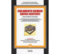 Isolamento sismico edifici esistenti. Criteri di progetto e applicazioni. Con software