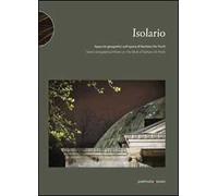 Isolario. Some geographical notes on the work of Barbara De Ponti. Ediz. italiana e inglese