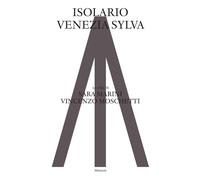 Isolario Venezia Sylva [Paperback] [Jun 15, 2022] Marini, Sara and Moschetti, Vi