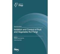 Isolation and Control of Fruit and Vegetable Rot Fungi