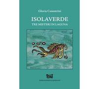 Isolaverde. Tre misteri in laguna