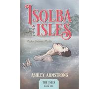 Isolba of the Isles: Walker Between Worlds: 1
