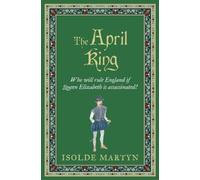 Isolde Martyn The April King (Tascabile) Isolde Martyn Medieval Novels