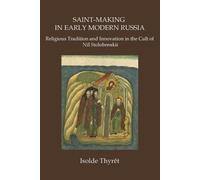 Isolde Thyrêt Saint-Making in Early Modern Russia (Tascabile)