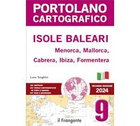 Libri Luca Tonghini - Isole Baleari. Menorca, Mallorca, Cabrera, Ibiza, Formente