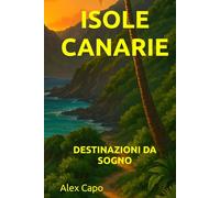 ISOLE CANARIE: DESTINAZIONI DA SOGNO
