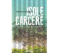 Isole carcere. Geografia e storia
