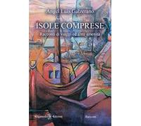 Isole comprese. Racconti di viaggi ed altre amenità