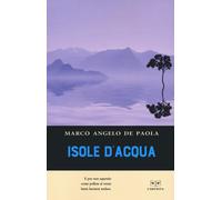 ISOLE D'ACQUA - De Paola Marco Angelo - 2022 - L'Erudita
