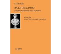 Isole dei famosi ai tempi dell'Impero Romano. Geografia di una tipica forma di repressione