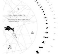 Isole di possibilità. Venezia e la città laguna-Islands of possibilities. Venice and the lagoon city. Ediz. bilingue