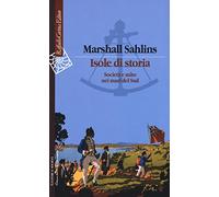 Isole di storia. Società e mito nei mari del Sud