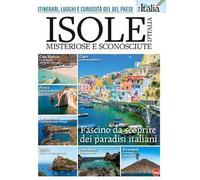 Isole d'Italia. Itinerari, luoghi e curiosità del Bel Paese