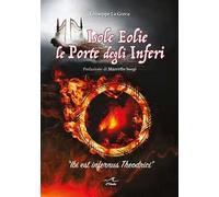 Libri Giuseppe La Greca - Isole Eolie Le Porte Degli Inferi