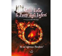 Libri Giuseppe La Greca - Isole Eolie Le Porte Degli Inferi