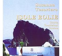 Isole Eolie. Storia, tradizioni, cucina