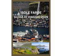 ISOLE FAROE GUIDA DI VIAGGIO 2026