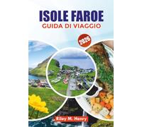 ISOLE FAROE GUIDA DI VIAGGIO 2026: Itinerario, escursioni, attrazioni e viaggi economici