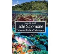 Isole Salomone: Tutto quello che c'è da sapere
