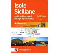 Isole siciliane. Eolie, Ustica, Egadi, Pelagie e Pantelleria. Guida s ocial