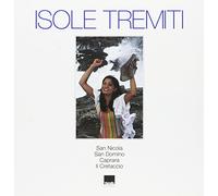 Isole Tremiti. San Nicola, San Domino, Caprara, Il Cretaccio. Ediz. italiana e inglese