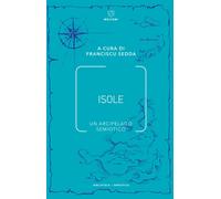 Isole. Un arcipelago semiotico - Sedda Franciscu