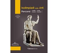 Isolimpiadi delle arti. Percorsi, strade, incroci, storie, incontri