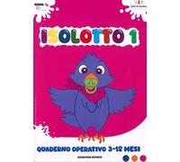 Isolotto. Ediz. illustrata. Vol. 1: Quaderno operativo 3-12 mesi